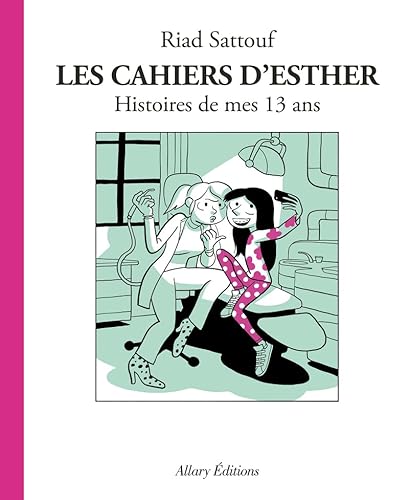 CAHIERS D'ESTHER (LES) 13 ANS